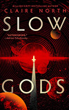 Slow Gods